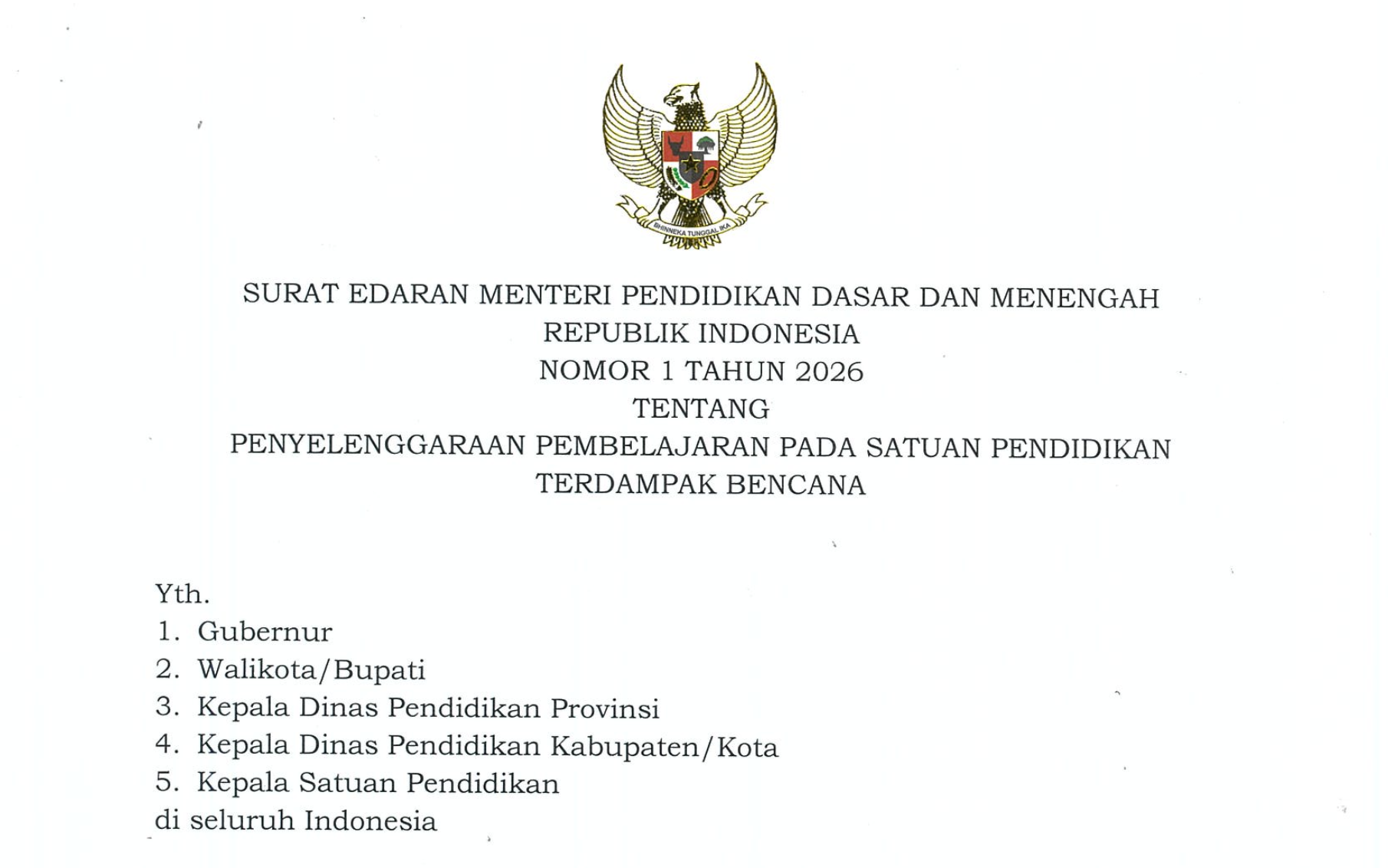 Kementerian Pendidikan Dasar dan Menengah (Kemendikdasmen) menerbitkan Surat Edaran Menteri Pendidikan Dasar dan Menengah Nomor 1 Tahun 2026 tentang Penyelenggaraan Pembelajaran pada Satuan Pendidikan Terdampak Bencana / Setneg